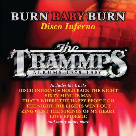TRAMMPS  THE BURN BABY BURN - DISCO INFERNO CD