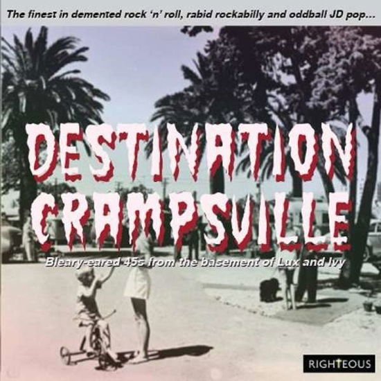 Compilation - Destination Crampsville: the Finest in Demented Rock 'n' Roll, Rabid Rockabilly and Oddball Jd Pop... 2CD
