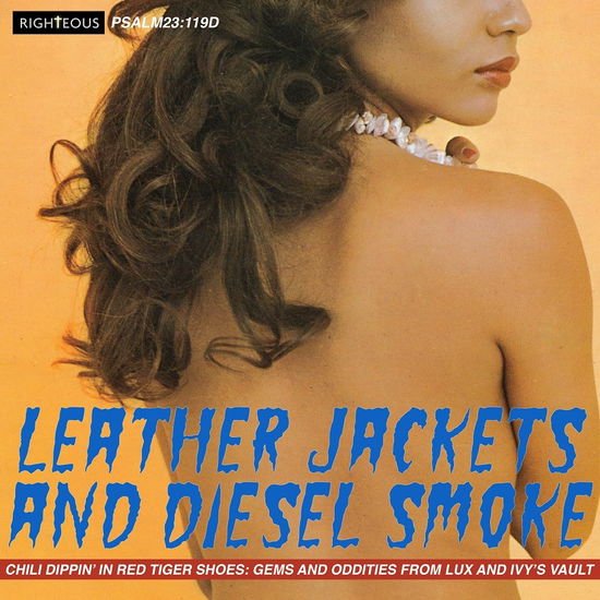 Compilation - Leather Jacket And Diesel Smoke - Chilli Dippin In Red Tiger Shoes: Gems And Oddities From Lux And Ivys Vault 2CD