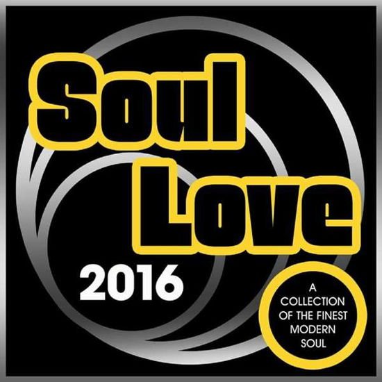 Soul Love 2016 / Various - Soul Love 2016 / Various 1CD