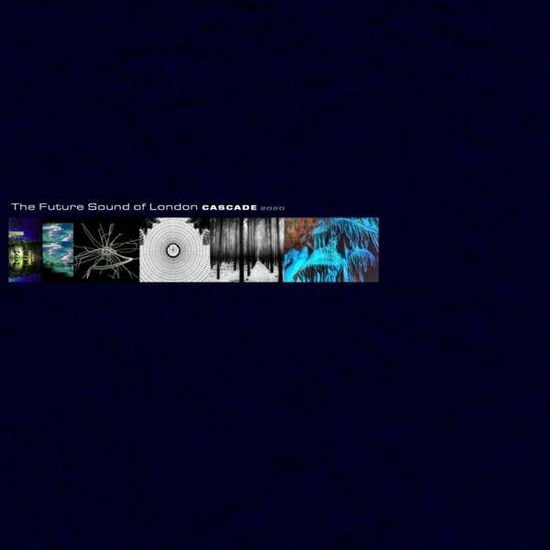 Future Sound of London - Cascade 2020 1CD