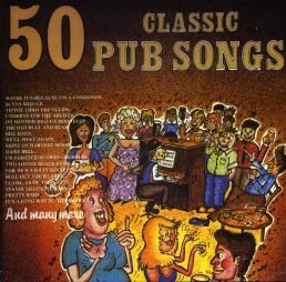 50 Classic Pub Songs - Various-50 Classic Pub Songs 1CD