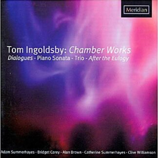 Tom Ingoldsby - Ingoldsby Tom (B.1957)- Chamber Works: Dialogues For Violin And Piano / Piano Sonata / After 1CD