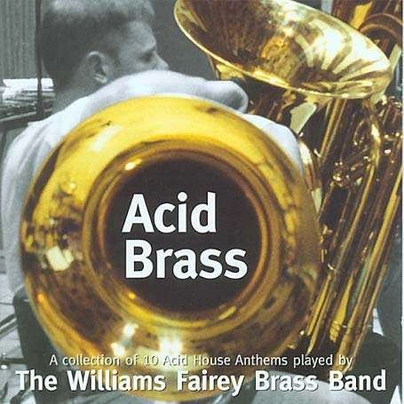 Williams Fairey Brass Band - Acid Brass 1CD