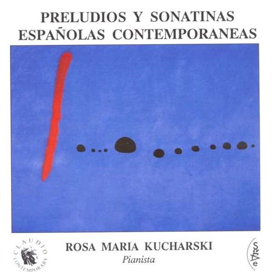 ROSA MARIA KUCHARSKI CONTEMPORARY SPANISH PIANO CD