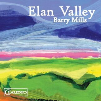 Barry Mills - Barry Mills: Elan Valley 1CD