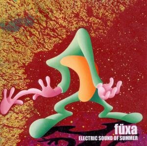 Füxa - Electric Sound Of Summer 1CD