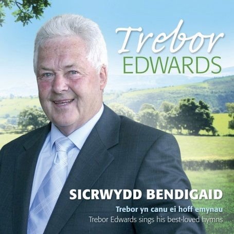 Trebor Edwards - Sicrwydd Bendigaid 1CD