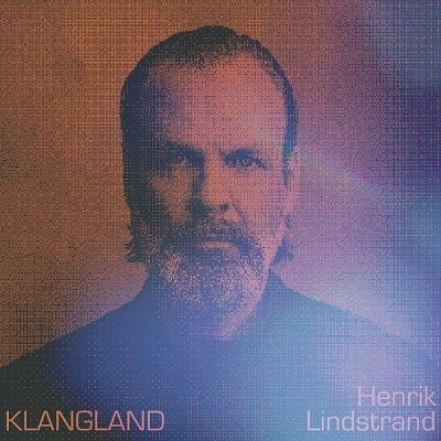 Henrik Lindstrand - Klangland 1CD