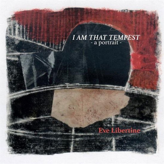 Eve Libertine - I Am That Tempest 1CD