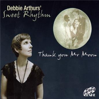 Debbie Arthurssweet Rhythm - Thank You Mr Moon 1CD
