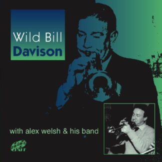 Alex Welsh & His Band - Wild Bill Davidson With A 1CD