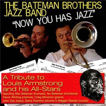 BATEMAN BROTHERS JAZZ BAND THE NOW YOU HAS JAZZ CD