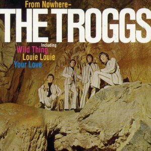 Troggs - From Nowere / Trogglodynamite 1CD