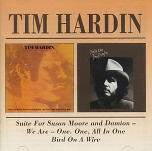 TIM HARDIN Suite For Susan Moore / Bird On A Wire CD