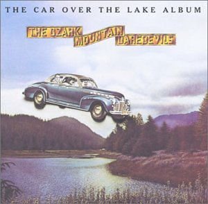 Ozark Mountain Daredevils - The Car Over T 1CD