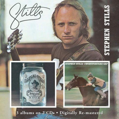 Stephen Stills - Stills / Illegal Stills / Thoroughfare Grape 2CD