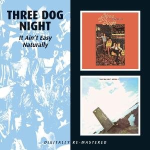 Three Dog Night - It Ain't Easy / Naturally 1CD
