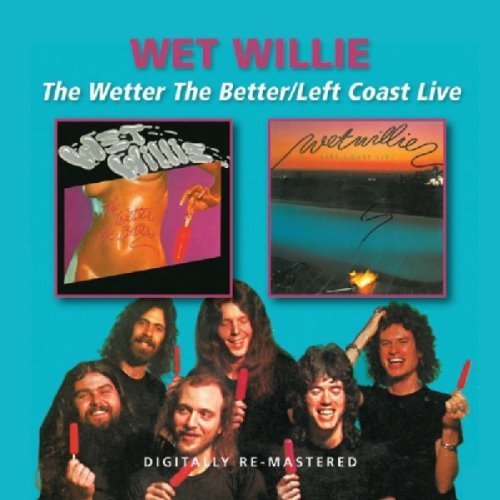Wet Willie - The Wetter The Better 1CD