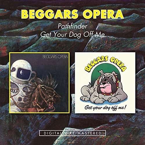BEGGARS OPERA PATHFINDER/GET YOUR DOG OFF ME CD