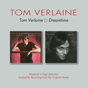 Tom Verlaine - Tom Verlaine / Dreamtime 1CD
