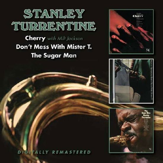 Stanley Turrentine - Cherry / Don't Mess With Mister T. / The Sugar Man 2CD