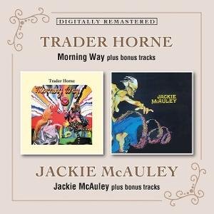 Trader Horne / Jackie Mcauley - Morning Way / Jackie Mcauley Plus Bonus Tracks 2CD