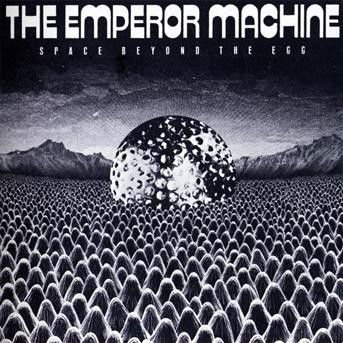 Emperor Machine - Space Beyond The Egg 1CD