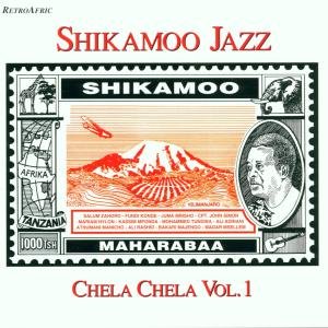 SHIKAMOO JAZZ CHELA CHELA VOL. 1 CD