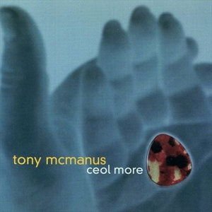Tony Mcmanus - Ceol More 1CD