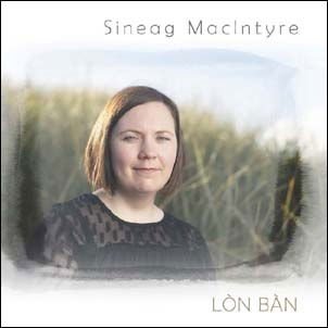Sineag Macintyre - Lon Ban 1CD