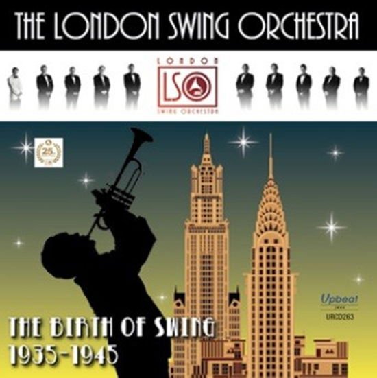 London Swing Orchestra - Birth Of Swing 1935-1945 1CD