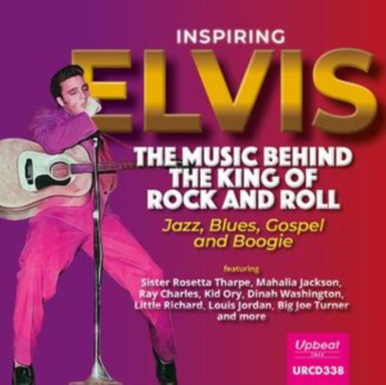 Inspiring Elvis - The Music Behind The King Of Rock And Roll 1CD
