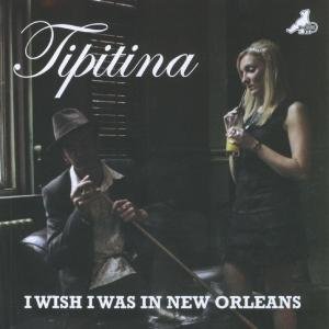 Tipitina - I Wish I Was In New Orleans 1CD