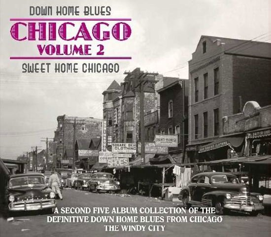 Down Home Blues: Chicago 2 - Sweet Home / Various - Down Home Blues: Chicago Volume 2 Sweet Home Chicago 5CD
