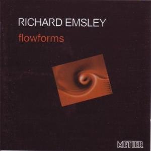 Emsley / Topologies / Toms - Flowforms: Music of Richard Emsley 1CD