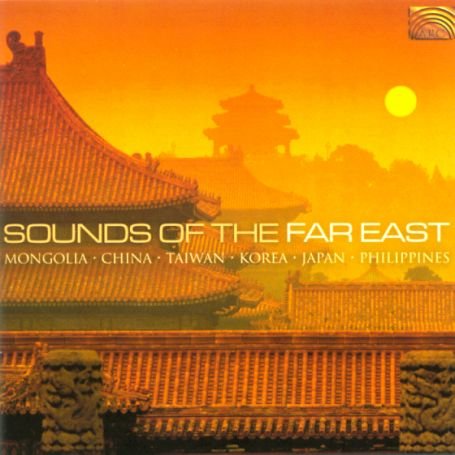 Sounds of the Far East / Various - Sounds of the Far East / Various 1CD