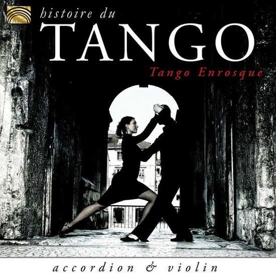 Tango Enrosque - Histoire Du Tango 1CD