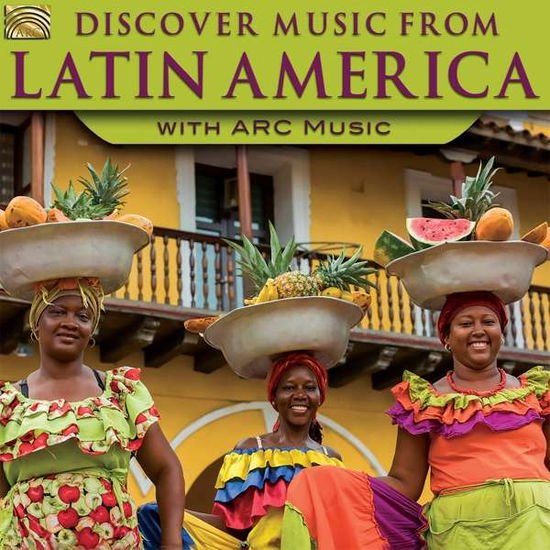 Discover Music From Latin America / Various - Discover Music From Latin America With Arc Music 1CD
