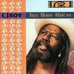 U-Roy - True Born African 1CD