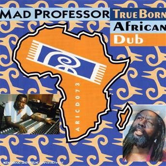 Mad Professor - True Born African Dub 1CD