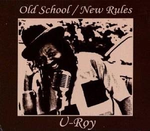 U-roy - Old School / New Rules 1CD
