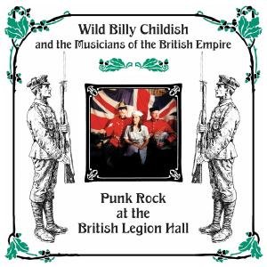 Billy -Wild- Childish - Punk Rock At The British. 1CD