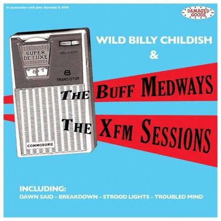 Billy Wild Childish - Xfm Sessions 1CD