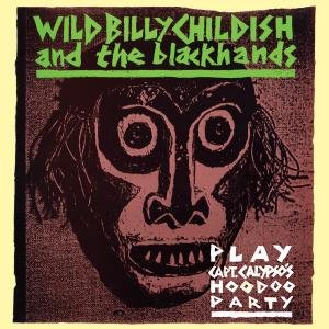 Billy Childish & the Blackhands - Play Capt. Calypso's Hoodoo Party 1CD
