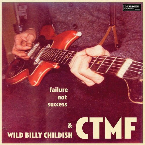 Wild Billy & Ctmf Childish - Failure Not Success 1CD
