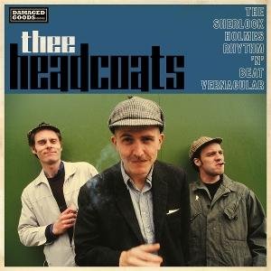 Thee Headcoatees - Sherlock Holmes Rhythm 'n' Beat Vernacular 1CD