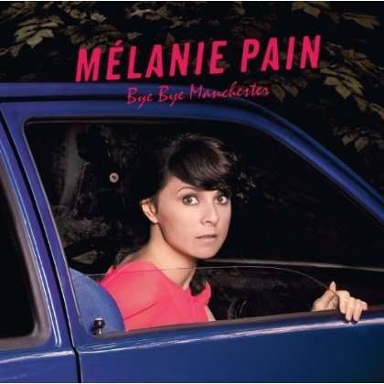 PAIN MELANIE BYE BYE MANCHESTER CD