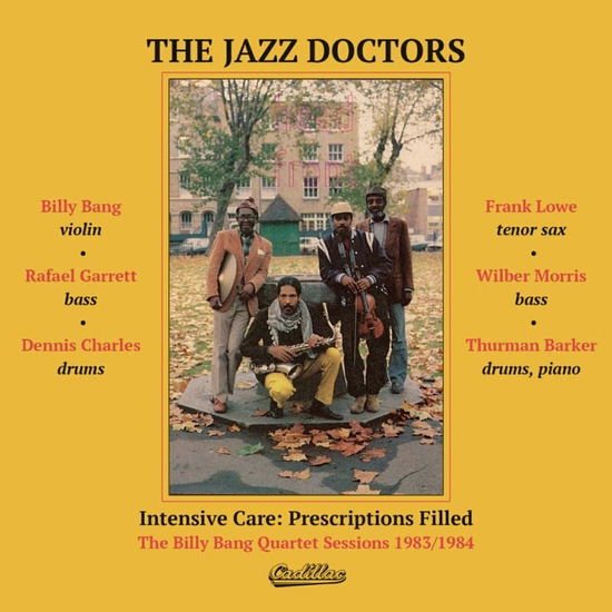 Jazz Doctors - Intensive Care: Prescriptions Filled - The Billy Bang Quartet Sessions 1983/1984 1CD
