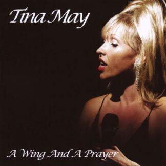 Tina May - A Wing and a Prayer 1CD